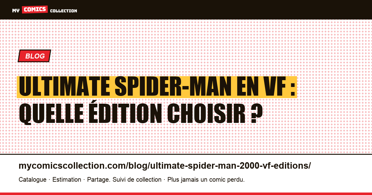 Ultimate Spider-Man (2000) en VF : revue Panini, Deluxe, Omnibus et poche, illustration article