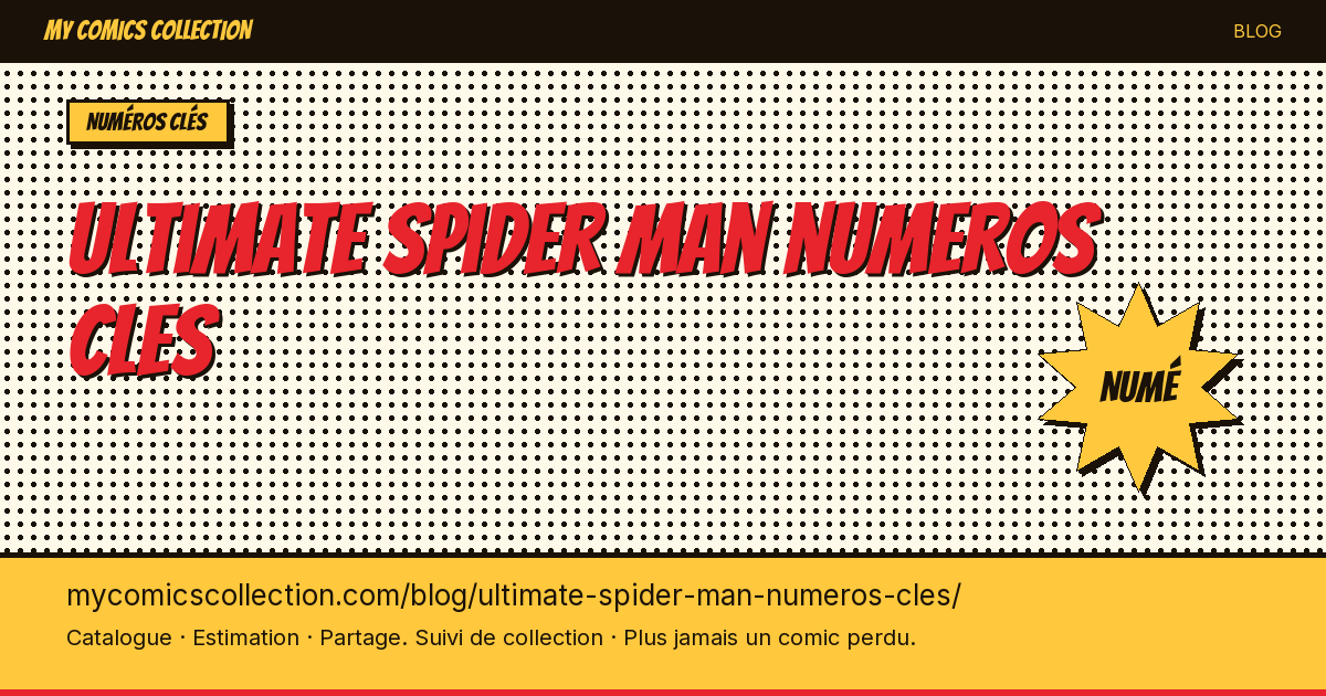 Ultimate Spider-Man numeros cles — illustration article
