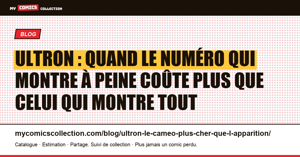 Ultron : quand le numéro qui montre à peine coûte plus que celui qui montre tout — illustration article