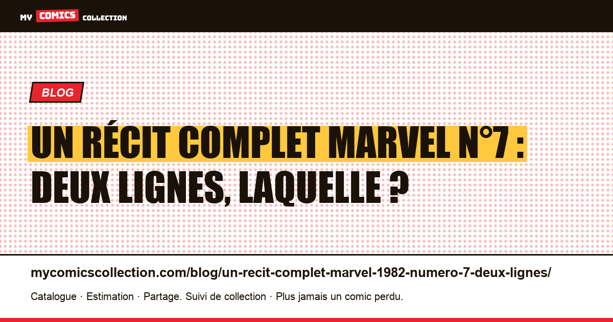 Un Récit complet Marvel n°7 : deux lignes, une seule recoupée ailleurs, illustration article
