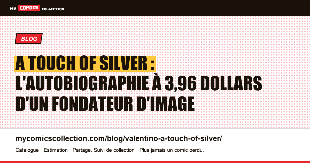 A Touch of Silver : l'autobiographie à 3,96 dollars d'un fondateur d'Image — illustration article