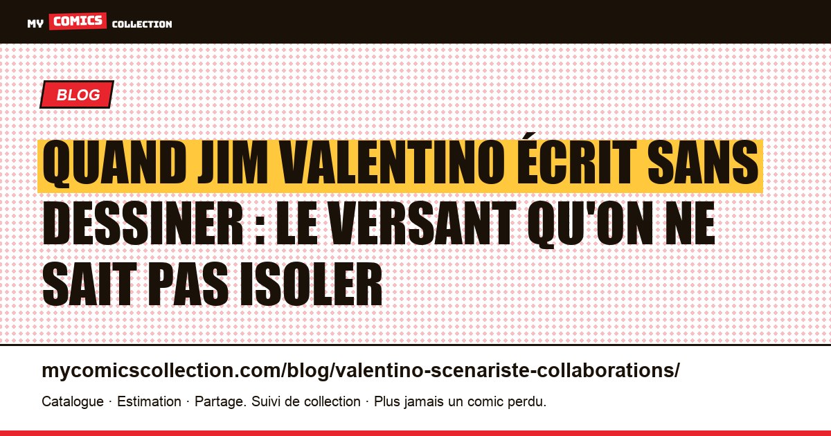 Quand Jim Valentino écrit sans dessiner : le versant qu'on ne sait pas isoler — illustration article