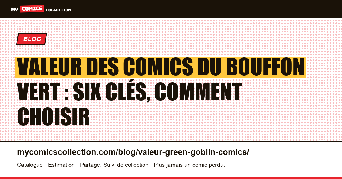 Valeur des comics du Bouffon Vert : six clés, comment choisir — illustration article