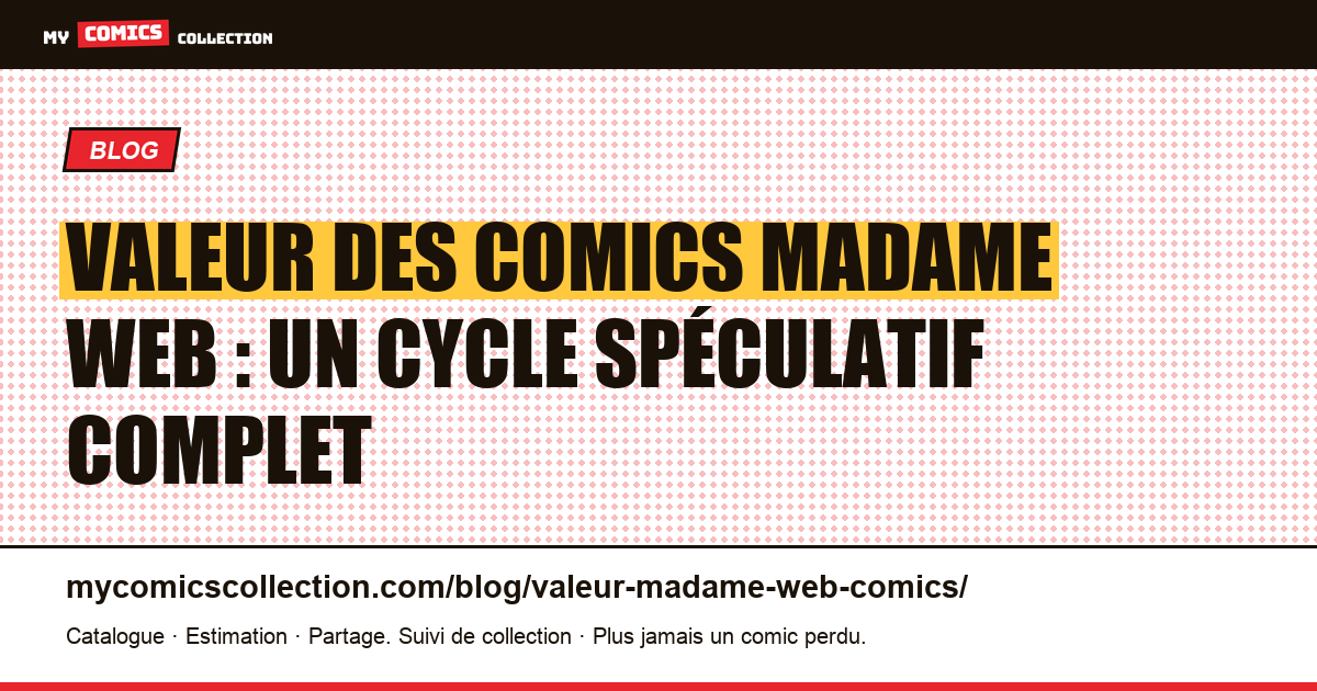 Valeur des comics Madame Web : un cycle spéculatif complet — illustration article
