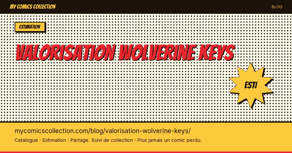 Valorisation des comics Wolverine Keys — illustration article