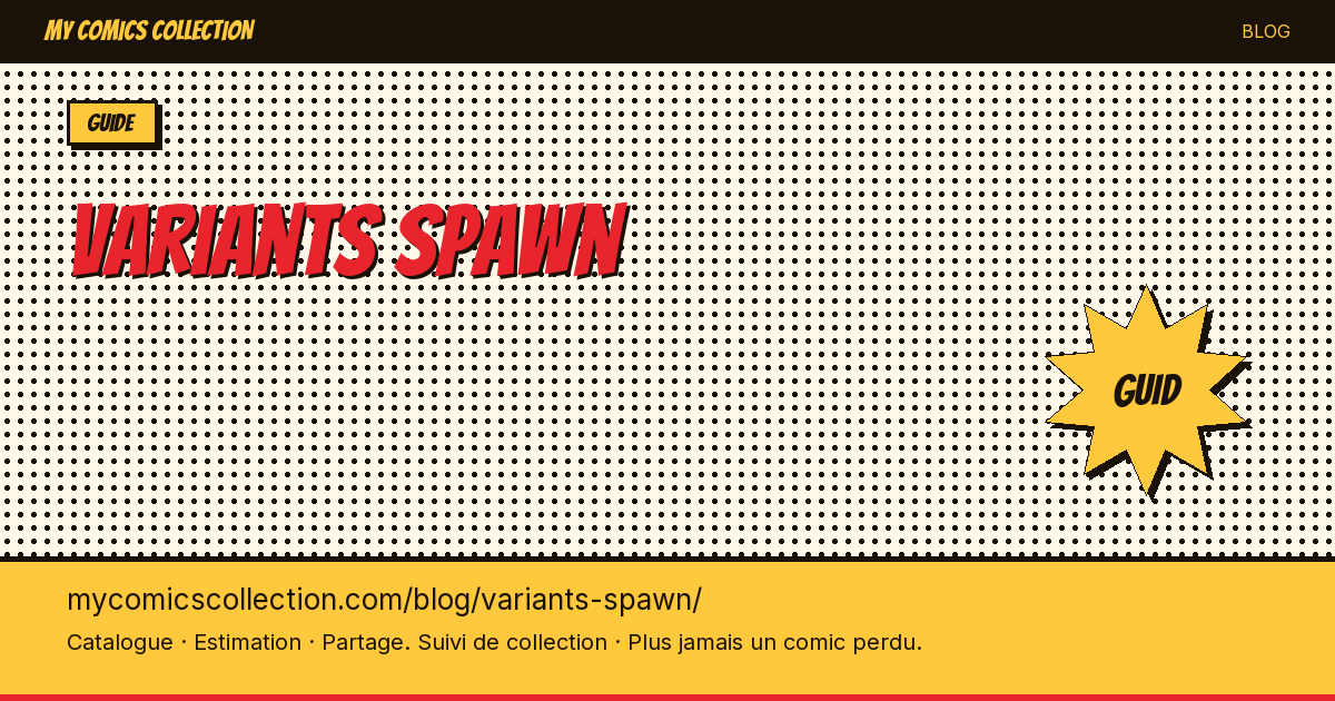 Variants Spawn : le guide — illustration article