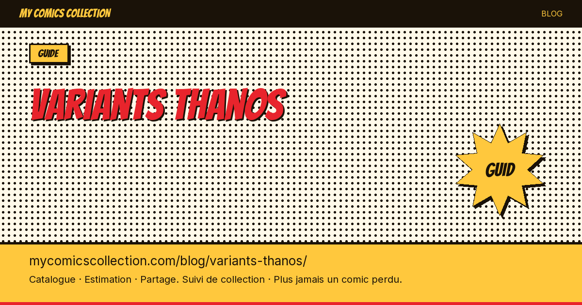 Variants Thanos : le guide — illustration article