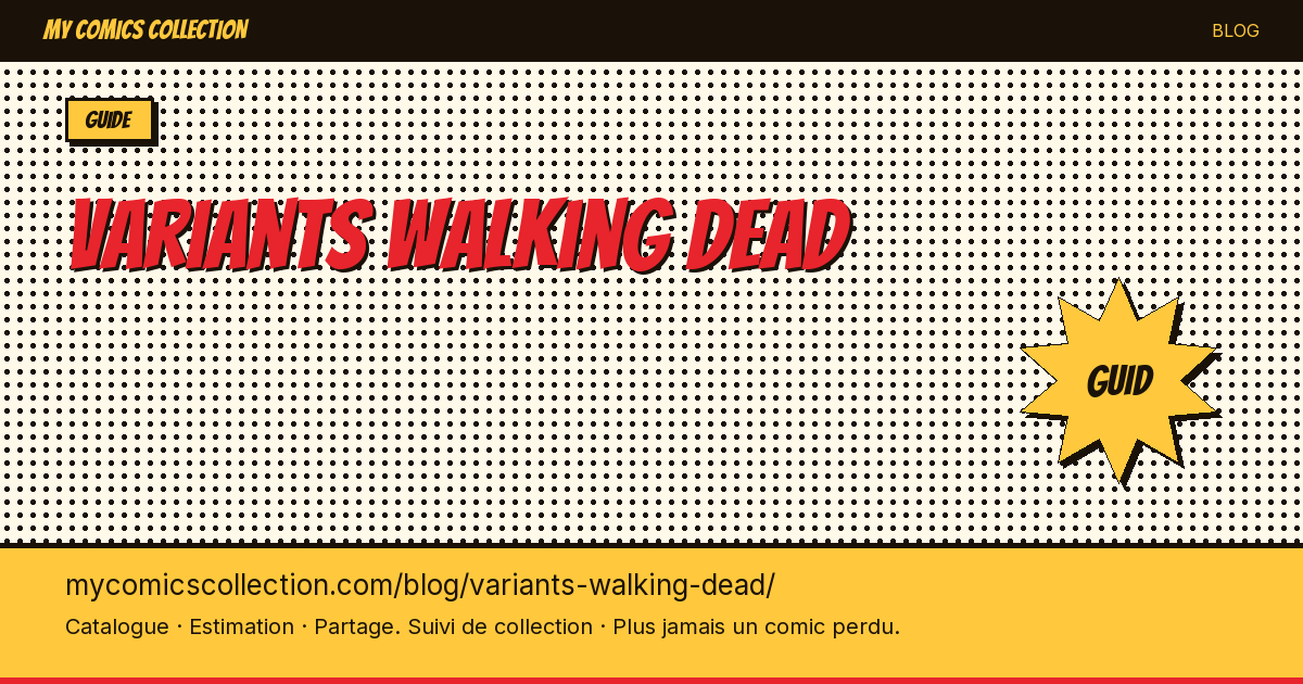 Variants Walking Dead : le guide — illustration article