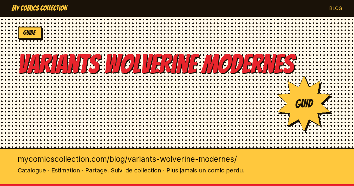 Variants Wolverine modernes : le guide — illustration article