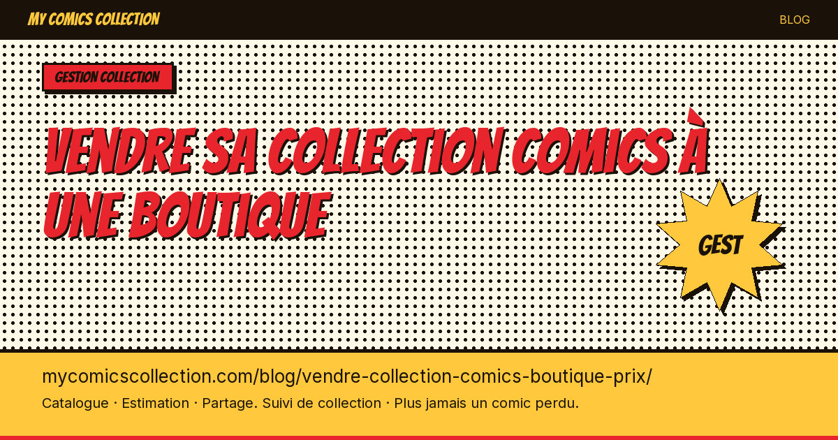 Vendre sa collection comics à une boutique — illustration article