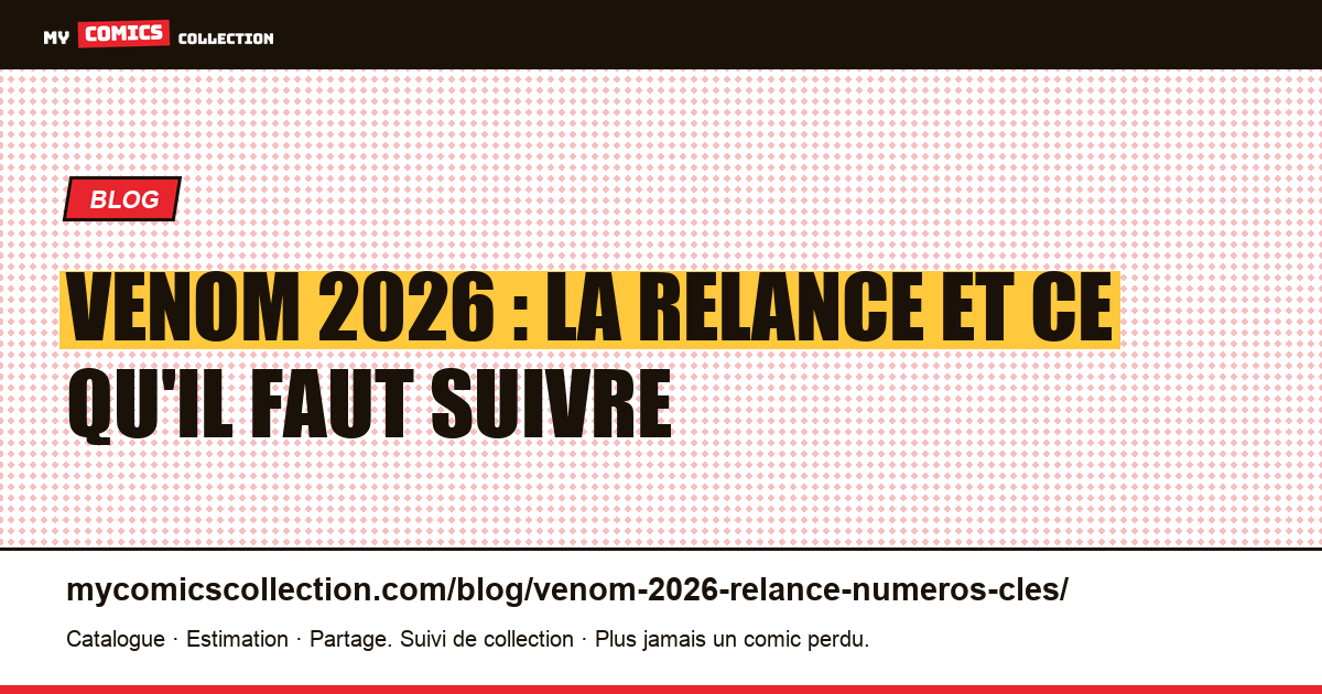 Venom 2026 : la relance et ce qu'il faut suivre, illustration article