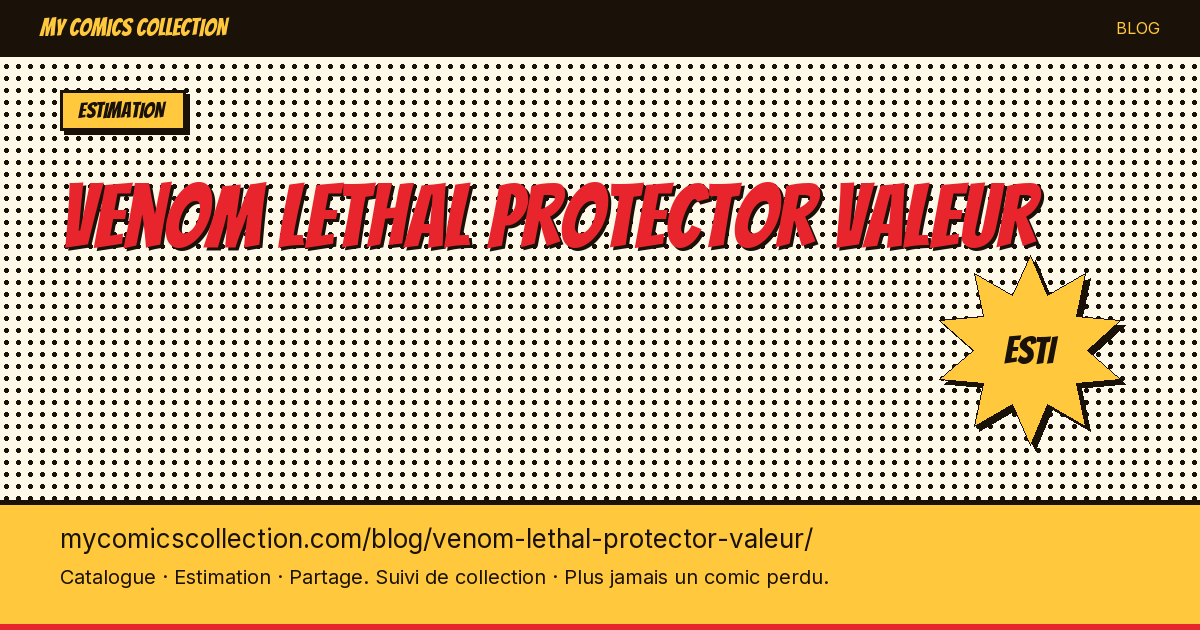 Venom lethal protector valeur — illustration article