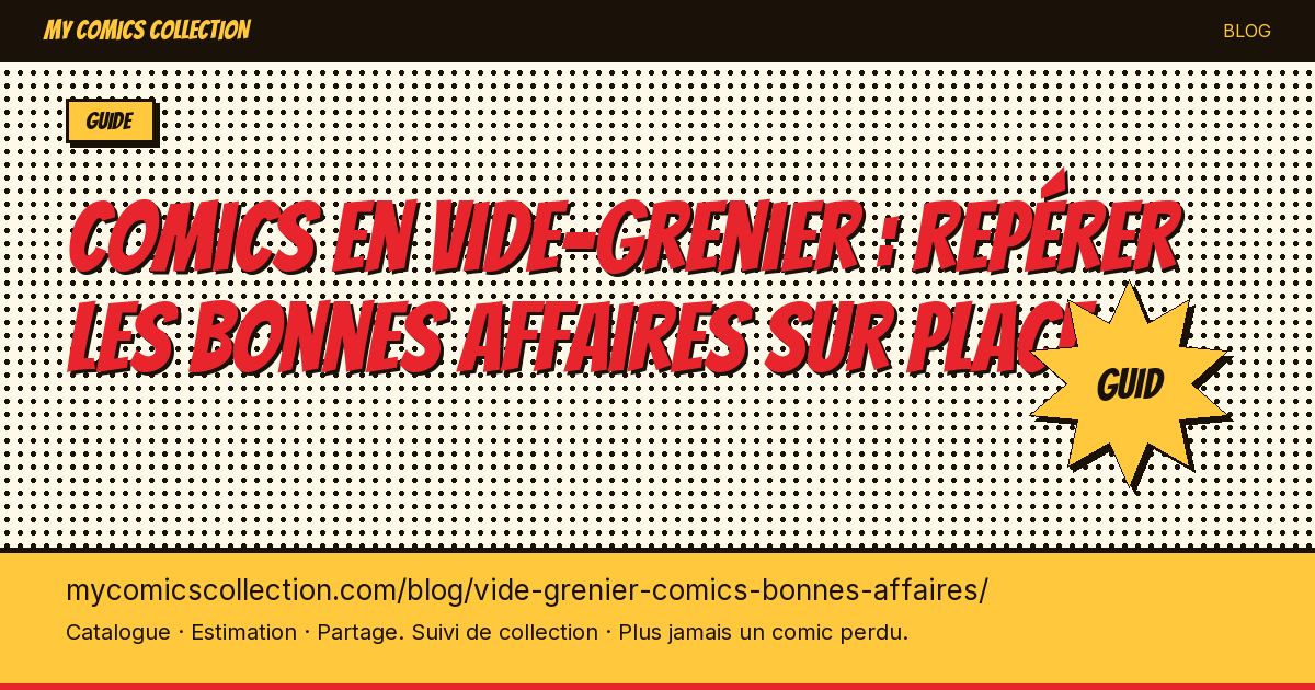 Comics en vide-grenier : repérer les bonnes affaires sur place — illustration article