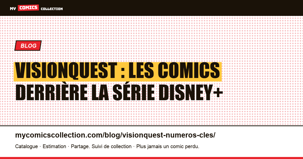 VisionQuest : les comics derrière la série Disney+, illustration article