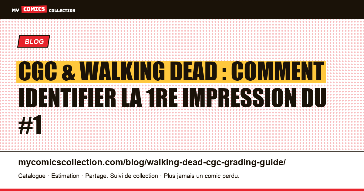 Guide CGC pour The Walking Dead : identifier et faire coter les clés Image Comics, illustration article