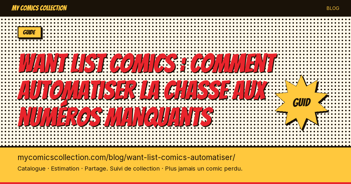 Want List comics : comment automatiser la chasse aux numéros manquants — illustration article