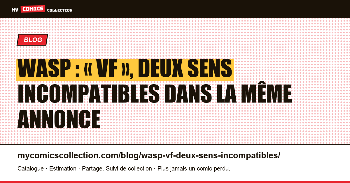 Wasp : « VF », deux sens incompatibles dans la même annonce, illustration article