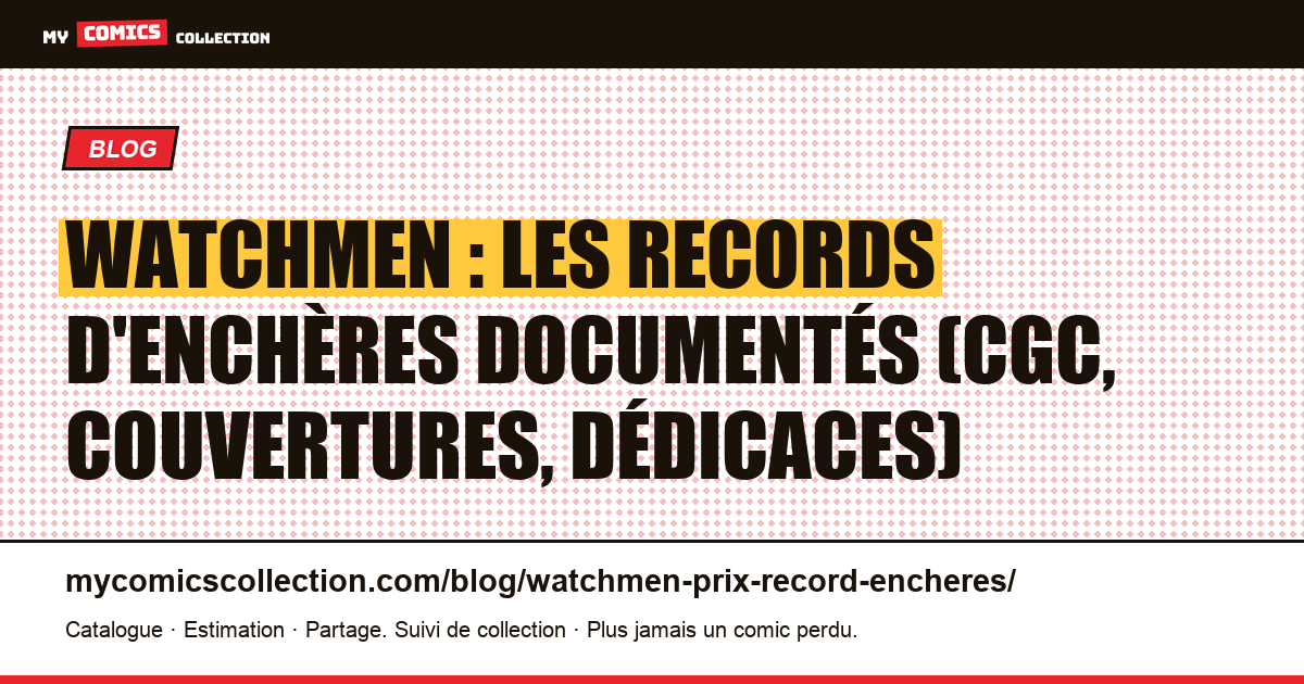 Watchmen : prix records aux enchères et cotes des numéros clés (1986-87), illustration article