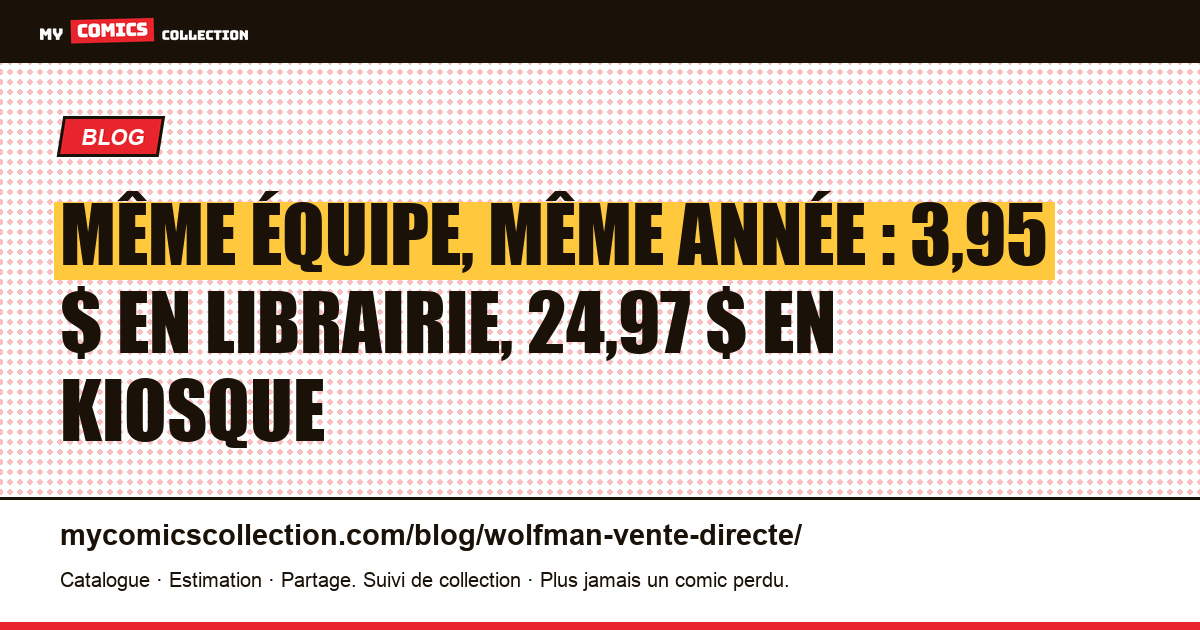 Même équipe, même année : 3,95 $ en librairie, 24,97 $ en kiosque — illustration article