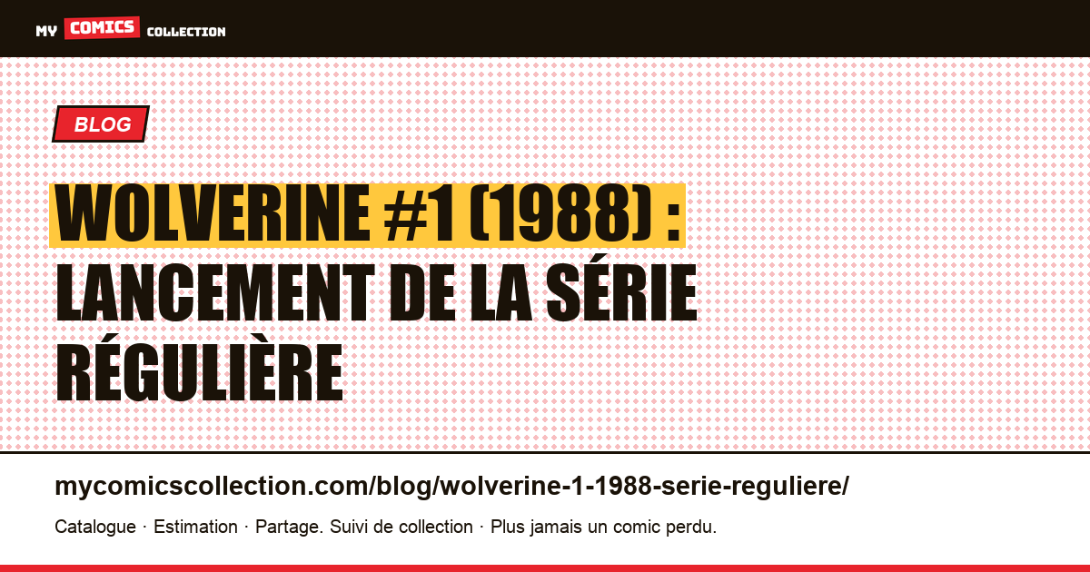 Wolverine #1 (1988) : premier numéro de la série régulière de Claremont, illustration article
