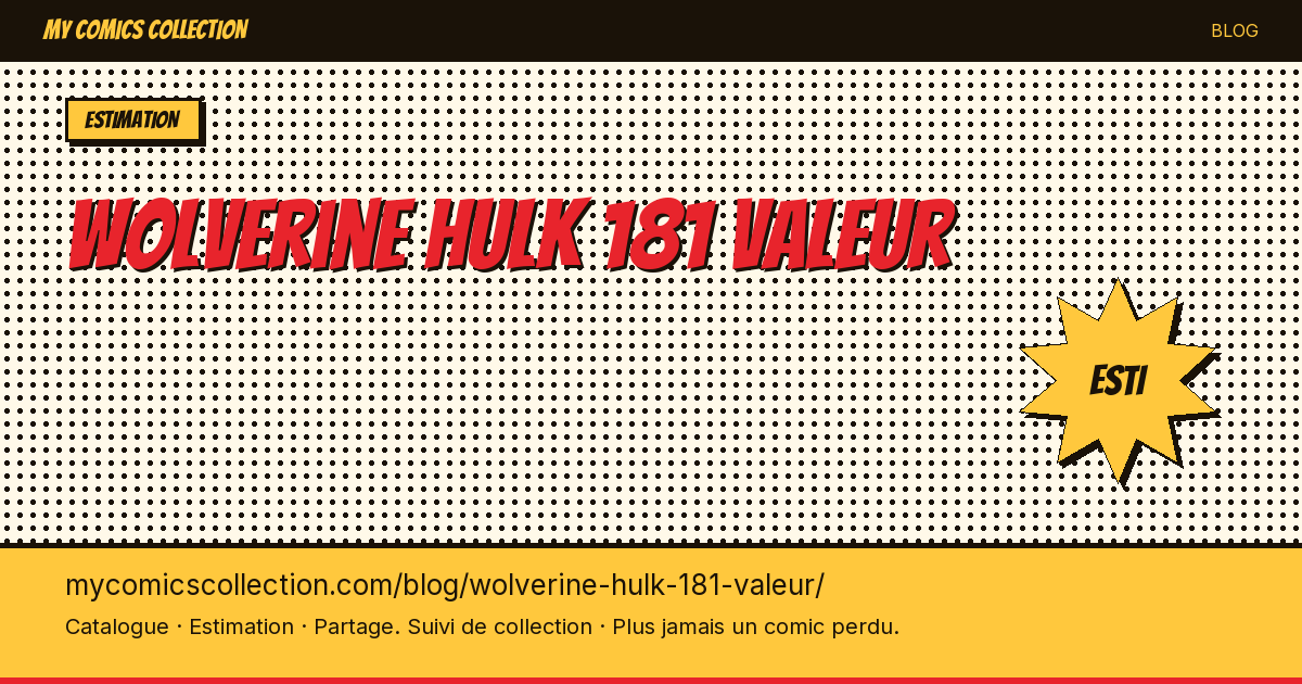 Wolverine hulk 181 valeur — illustration article