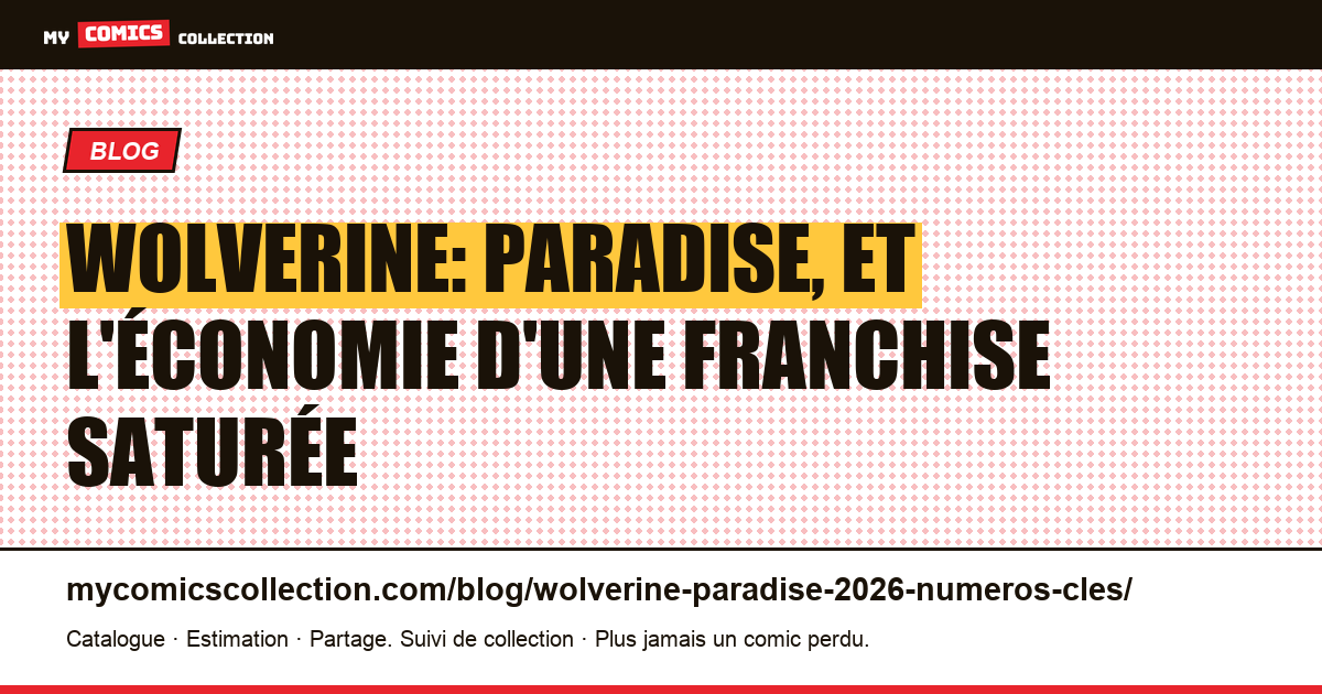 Wolverine: Paradise, et l'économie d'une franchise saturée, illustration article
