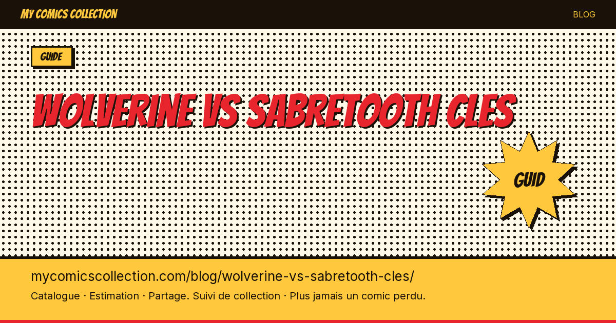 Wolverine contre Sabretooth : les numéros clés — illustration article