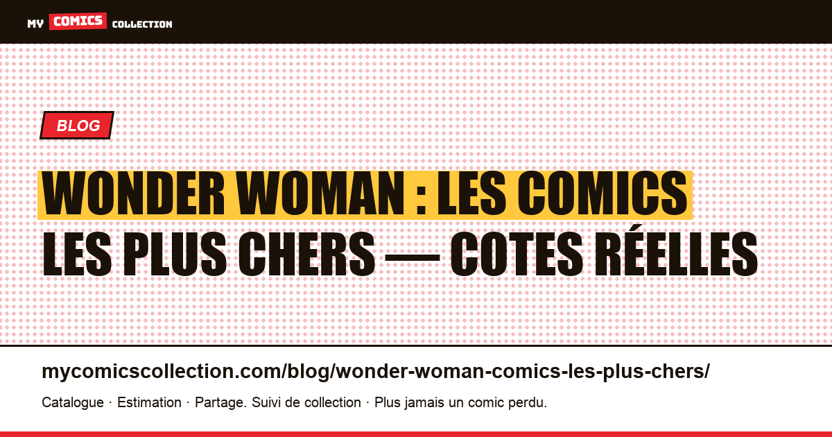 Wonder Woman : les comics les plus chers, illustration article
