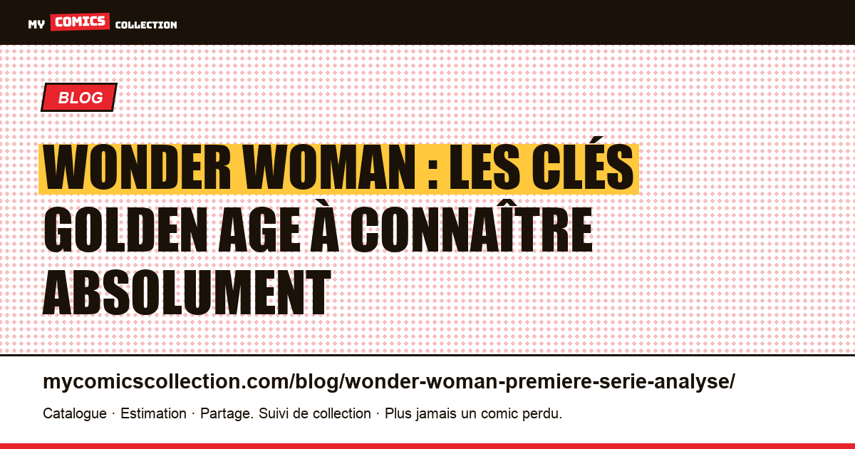 Wonder Woman : les numéros clés de la première série (1941-1942), illustration article