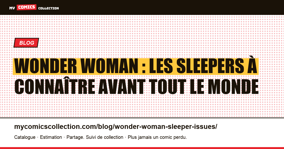 Wonder Woman : les numéros sous-cotés à surveiller, illustration article
