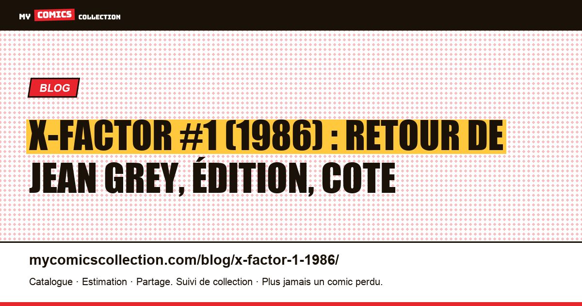 X-Factor #1 (1986) : le retour de Jean Grey, la série et l'avant-numéro, illustration article