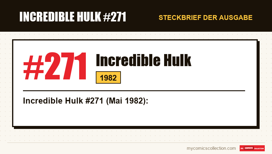 Steckbrief von Incredible Hulk #271: Nummer, Jahr und warum es eine Schlüsselausgabe ist