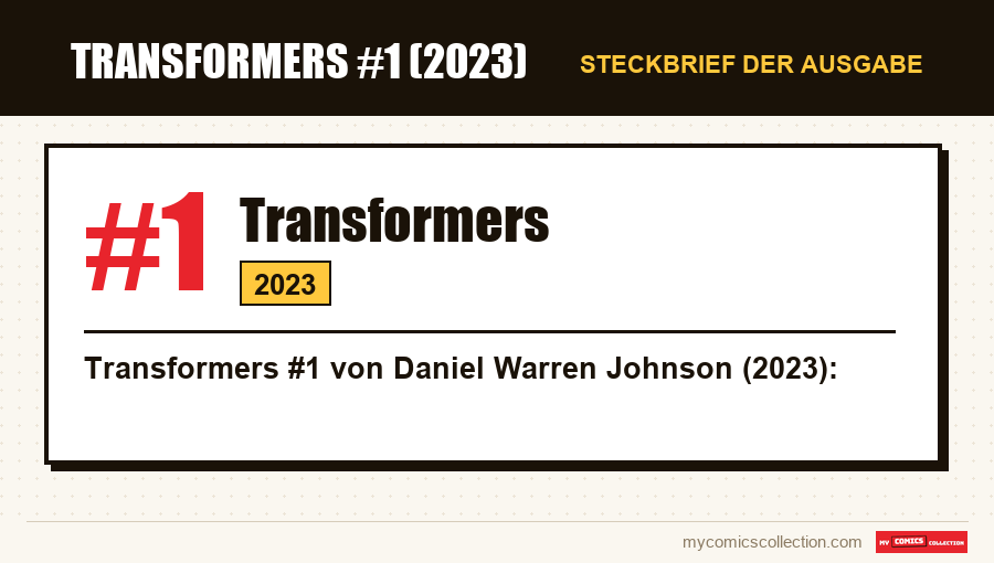 Steckbrief von Transformers #1: Nummer, Jahr und warum es eine Schlüsselausgabe ist