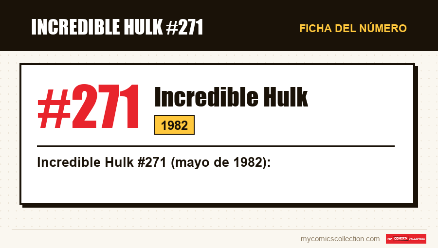 Ficha de Incredible Hulk #271: número, año y por qué es un número clave