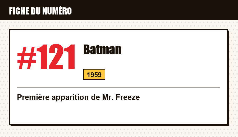 Carte d'identité : Batman #121 (1959) : la première apparition de Mr. Freeze