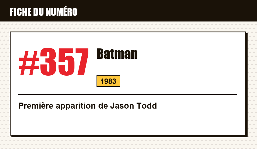 Carte d'identité : Batman #357 (1983) : la première apparition de Jason Todd