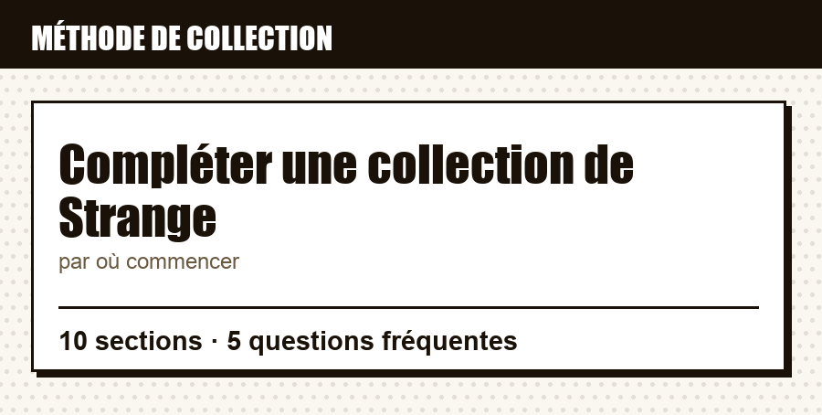 Repère de méthode : Compléter une collection de Strange, et ce que couvre l'article