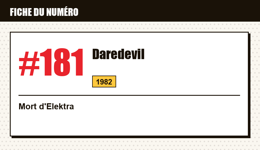 Carte d'identité : Daredevil #181 (1982) : la mort d'Elektra