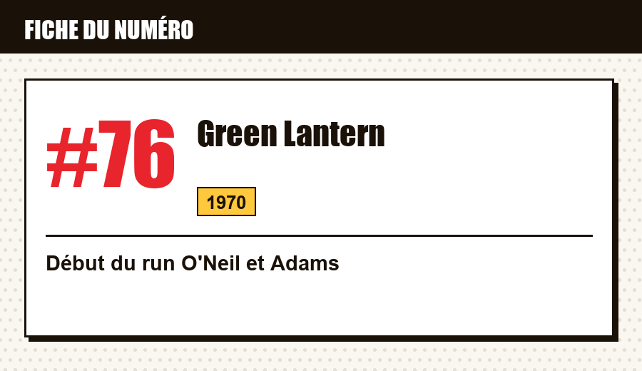 Carte d'identité : Green Lantern #76 (1970) : le début de l'ère O'Neil et Adams