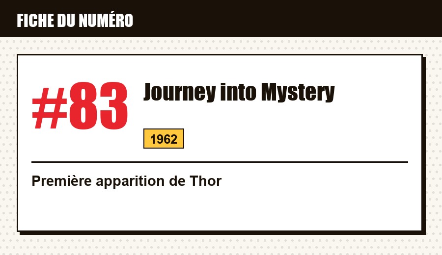 Carte d'identité : Journey into Mystery #83 (1962) : la première apparition de Thor