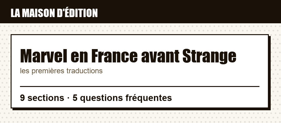 Repère sur Marvel en France avant Strange : rubrique éditeur, contenu de l'article