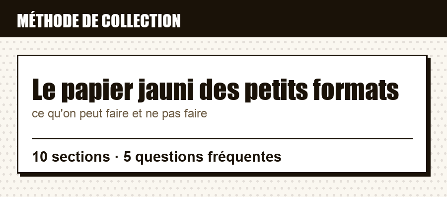 Repère de méthode : Le papier jauni des petits formats, et ce que couvre l'article