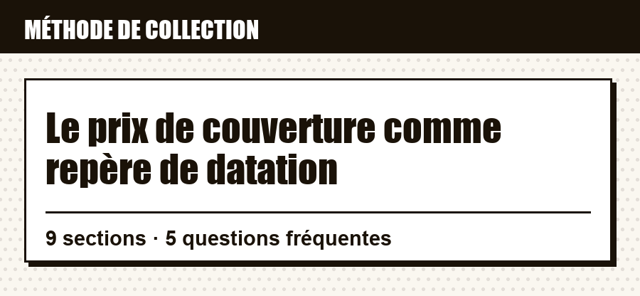 Repère de méthode : Le prix de couverture comme repère de datation, et ce que couvre l'article