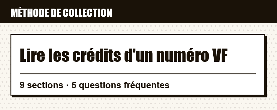 Repère de méthode : Lire les crédits d'un numéro VF, et ce que couvre l'article