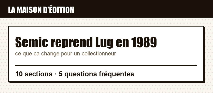 Repère sur Semic reprend Lug en 1989 : rubrique éditeur, contenu de l'article