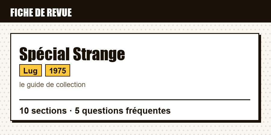 Carte d'identité de la revue Spécial Strange : éditeur, année de lancement, contenu de l'article