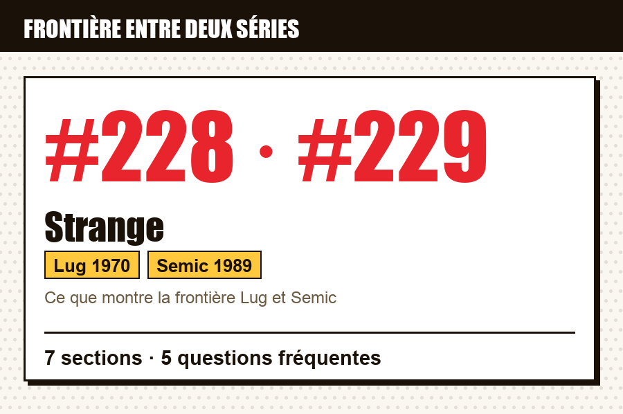 Carte d'identité de Strange n°228 et n°229 : les deux numéros de part et d'autre de la frontière entre deux séries, éditeurs et années