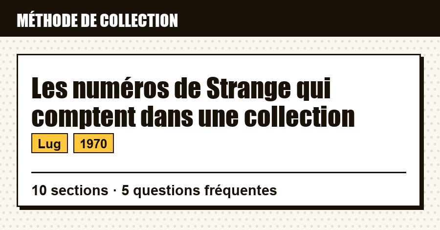 Repère de méthode : Les numéros de Strange qui comptent dans une collection, et ce que couvre l'article