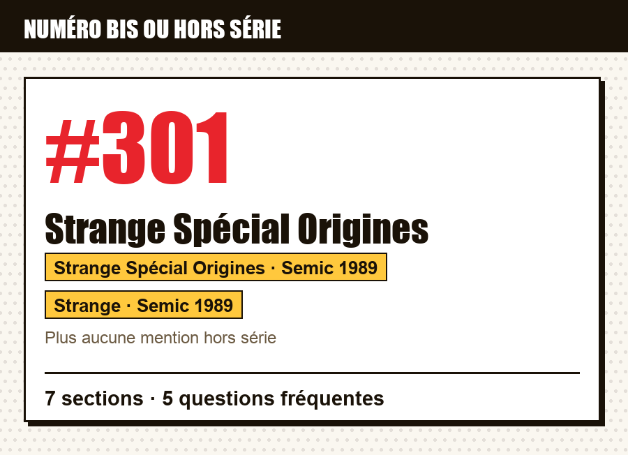 Carte d'identité de Strange Spécial Origines n°301 : numéro bis ou hors série, série, éditeur et année