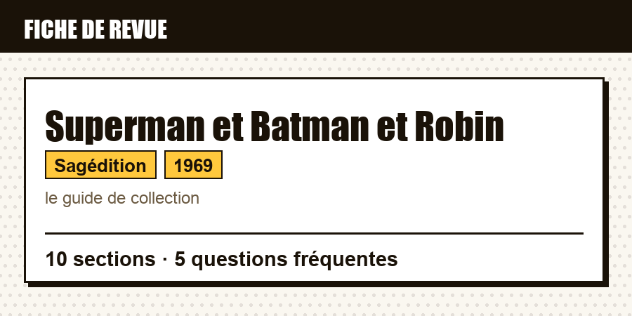 Carte d'identité de la revue Superman et Batman et Robin : éditeur, année de lancement, contenu de l'article